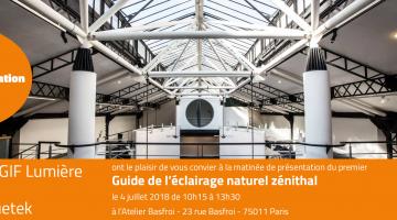 Bluetek et le Gif Lumière vous invitent au lancement du Guide de l'éclairage naturel zénithal à paris en juillet 2018